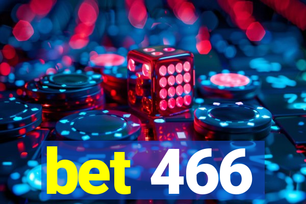 bet 466